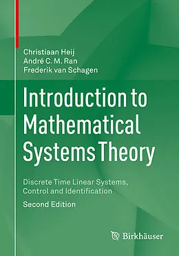 E-Book (pdf) Introduction to Mathematical Systems Theory von Christiaan Heij, André C. M. Ran, Frederik van Schagen
