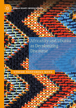 Couverture cartonnée Africanity and Ubuntu as Decolonizing Discourse de Otrude Nontobeko Moyo