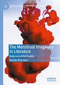 E-Book (pdf) The Menstrual Imaginary in Literature von Natalie Rose Dyer