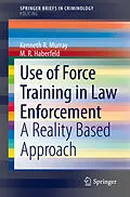 E-Book (pdf) Use of Force Training in Law Enforcement von Kenneth R. Murray, M. R. Haberfeld