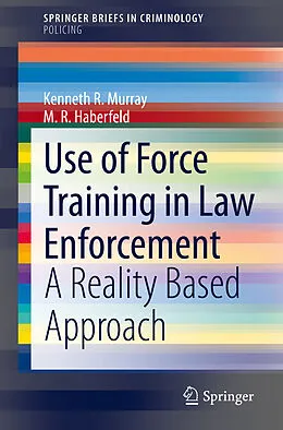 E-Book (pdf) Use of Force Training in Law Enforcement von Kenneth R. Murray, M. R. Haberfeld