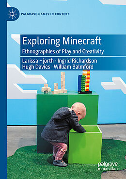 Couverture cartonnée Exploring Minecraft de Larissa Hjorth, William Balmford, Hugh Davies