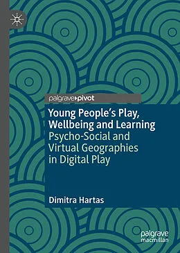 E-Book (pdf) Young People's Play, Wellbeing and Learning von Dimitra Hartas