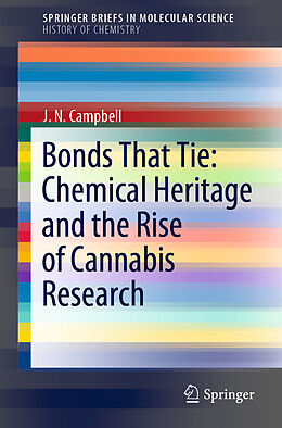 Couverture cartonnée Bonds That Tie: Chemical Heritage and the Rise of Cannabis Research de J. N. Campbell