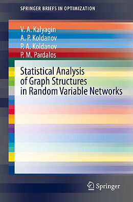 Couverture cartonnée Statistical Analysis of Graph Structures in Random Variable Networks de V. A. Kalyagin, P. M. Pardalos, P. A. Koldanov
