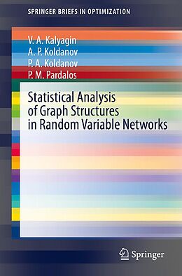 E-Book (pdf) Statistical Analysis of Graph Structures in Random Variable Networks von V. A. Kalyagin, A. P. Koldanov, P. A. Koldanov