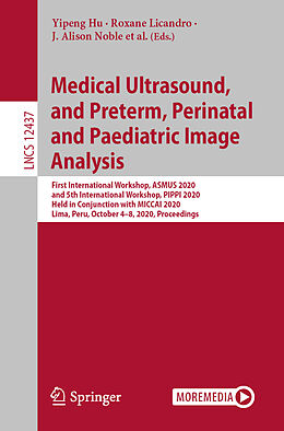 Kartonierter Einband Medical Ultrasound, and Preterm, Perinatal and Paediatric Image Analysis von 