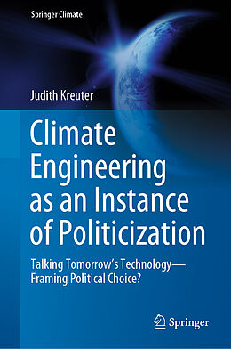 Fester Einband Climate Engineering as an Instance of Politicization von Judith Kreuter