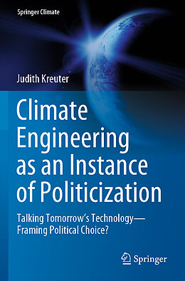 Couverture cartonnée Climate Engineering as an Instance of Politicization de Judith Kreuter