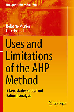 Kartonierter Einband Uses and Limitations of the AHP Method von Eloy Hontoria, Nolberto Munier