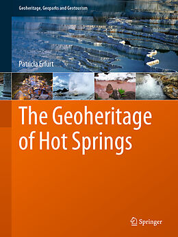 Livre Relié The Geoheritage of Hot Springs de Patricia Erfurt