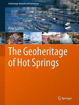 eBook (pdf) The Geoheritage of Hot Springs de Patricia Erfurt