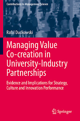 Kartonierter Einband Managing Value Co-creation in University-Industry Partnerships von Rafal Dudkowski