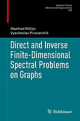 eBook (pdf) Direct and Inverse Finite-Dimensional Spectral Problems on Graphs de Manfred Möller, Vyacheslav Pivovarchik