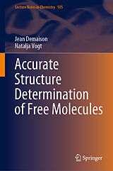 E-Book (pdf) Accurate Structure Determination of Free Molecules von Jean Demaison, Natalja Vogt