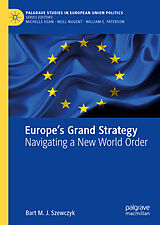 eBook (pdf) Europe's Grand Strategy de Bart M. J. Szewczyk