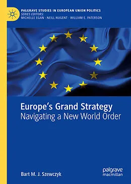 E-Book (pdf) Europe's Grand Strategy von Bart M. J. Szewczyk