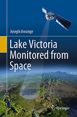 Fester Einband Lake Victoria Monitored from Space von Joseph Awange