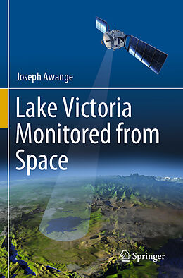 Couverture cartonnée Lake Victoria Monitored from Space de Joseph Awange