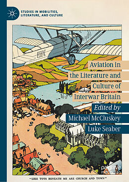 Livre Relié Aviation in the Literature and Culture of Interwar Britain de 