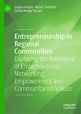 E-Book (pdf) Entrepreneurship in Regional Communities von Sujana Adapa, Alison Sheridan, Subba Reddy Yarram