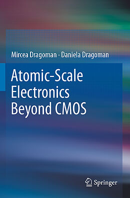 Couverture cartonnée Atomic-Scale Electronics Beyond CMOS de Daniela Dragoman, Mircea Dragoman