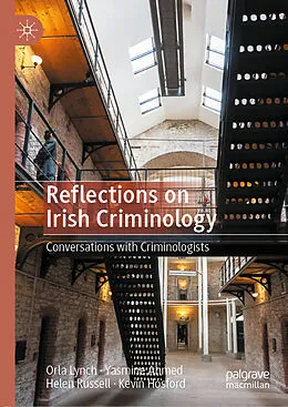 E-Book (pdf) Reflections on Irish Criminology von Orla Lynch, Yasmine Ahmed, Helen Russell