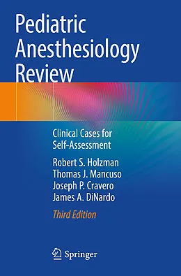 E-Book (pdf) Pediatric Anesthesiology Review von Robert S. Holzman, Thomas J. Mancuso, Joseph P. Cravero