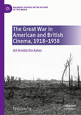 eBook (pdf) The Great War in American and British Cinema, 1918-1938 de Ryan Copping