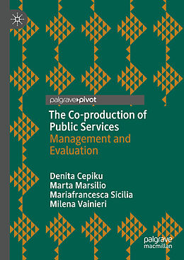 Livre Relié The Co-production of Public Services de Denita Cepiku, Milena Vainieri, Mariafrancesca Sicilia