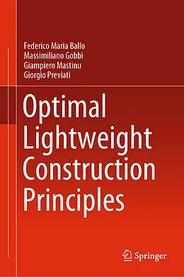E-Book (pdf) Optimal Lightweight Construction Principles von Federico Maria Ballo, Massimiliano Gobbi, Giampiero Mastinu