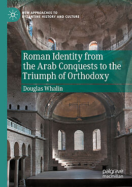 Couverture cartonnée Roman Identity from the Arab Conquests to the Triumph of Orthodoxy de Douglas Whalin