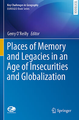 Couverture cartonnée Places of Memory and Legacies in an Age of Insecurities and Globalization de 