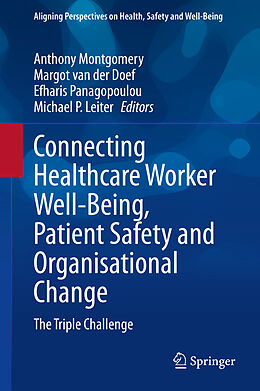 Livre Relié Connecting Healthcare Worker Well-Being, Patient Safety and Organisational Change de 