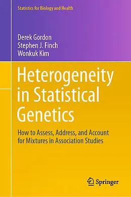 E-Book (pdf) Heterogeneity in Statistical Genetics von Derek Gordon, Stephen J. Finch, Wonkuk Kim