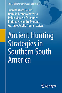 Fester Einband Ancient Hunting Strategies in Southern South America von 