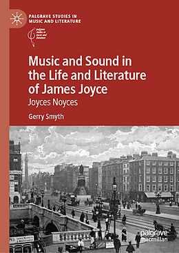 Livre Relié Music and Sound in the Life and Literature of James Joyce de Gerry Smyth