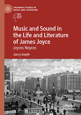 Couverture cartonnée Music and Sound in the Life and Literature of James Joyce de Gerry Smyth