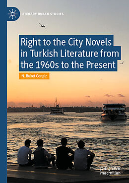 Couverture cartonnée Right to the City Novels in Turkish Literature from the 1960s to the Present de N. Buket Cengiz