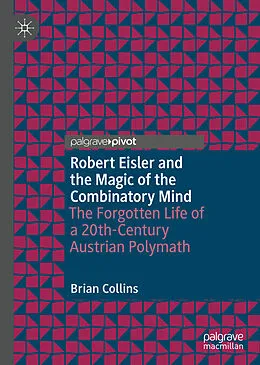 E-Book (pdf) Robert Eisler and the Magic of the Combinatory Mind von Brian Collins