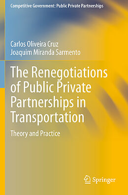 Couverture cartonnée The Renegotiations of Public Private Partnerships in Transportation de Joaquim Miranda Sarmento, Carlos Oliveira Cruz