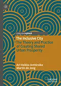 E-Book (pdf) The Inclusive City von Ari-Veikko Anttiroiko, Martin de Jong