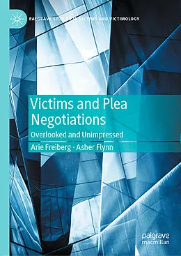 E-Book (pdf) Victims and Plea Negotiations von Arie Freiberg, Asher Flynn