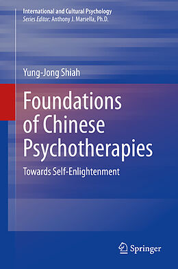 Fester Einband Foundations of Chinese Psychotherapies von Yung-Jong Shiah