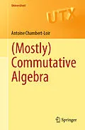 E-Book (pdf) (Mostly) Commutative Algebra von Antoine Chambert-Loir