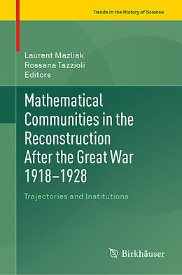 Livre Relié Mathematical Communities in the Reconstruction After the Great War 1918 1928 de 