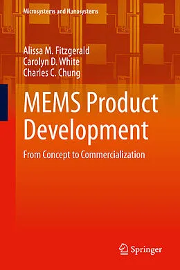 E-Book (pdf) MEMS Product Development von Alissa M. Fitzgerald, Carolyn D. White, Charles C. Chung