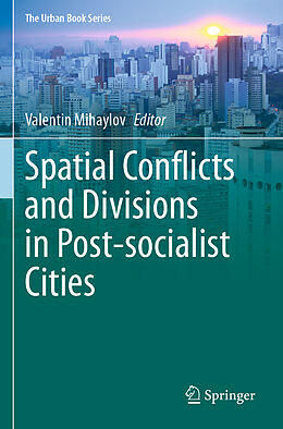 Couverture cartonnée Spatial Conflicts and Divisions in Post-socialist Cities de 