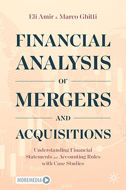 Livre Relié Financial Analysis of Mergers and Acquisitions de Marco Ghitti, Eli Amir