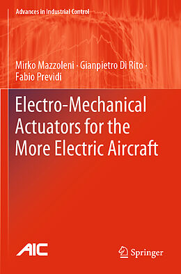 Couverture cartonnée Electro-Mechanical Actuators for the More Electric Aircraft de Mirko Mazzoleni, Fabio Previdi, Gianpietro Di Rito